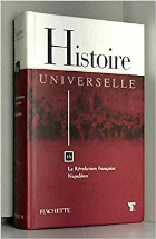 Histoire universelle Tome 16 : La révolution française - Napoléon